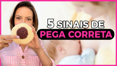 5 Sinais de Pega Correta ANDRESSA BORTOLASSO Saúde da Criança