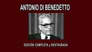 Antonio Di Benedetto A Fondo Edicion Completa Y Restaurada Literatura