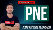 PNE - PLANO NACIONAL DE EDUCAÇÃO (Lei 13 005/2014) - Pedagogia