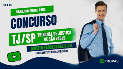Simulado para Concurso TJ SP - Tribunal de Justiça SP - Direito Processual Civil - Questões Vunesp