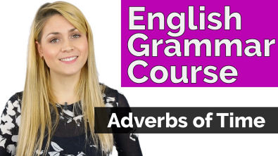 Adverbs of Time | Learn Basic English Grammar