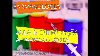 Curso de Farmacologia Aula 1 - Introdução a farmacologia