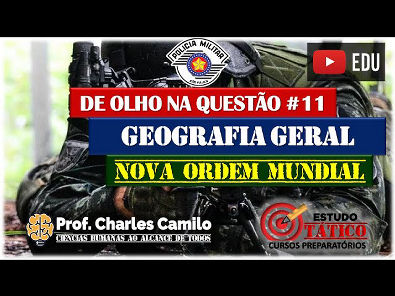DE OLHO NA QUESTÃO 11- NOVA ORDEM MUNDIAL GEOGRAFIA GERAL