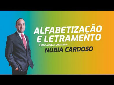 Alfabetizacao e Letramento | Elimine suas dúvidas sobre o assunto Feat Núbia Cardoso