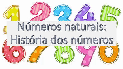 Números naturais história dos números - Matemática