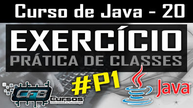 Exercício Classes Java P1 - Curso de Java - Aula 20