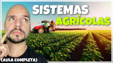 Agricultura Sistemas agrícolas e modos de produção (AULA COMPLETA) | Ricardo Marcílio