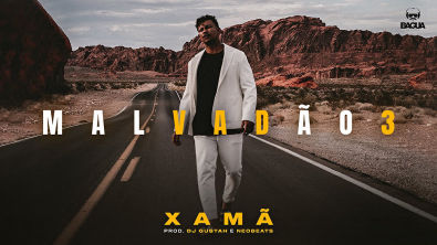 Xamã - Malvadão 3 (Prod DJ Gustah Neobeats)
