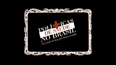 Políticas de Saúde no Brasil Documentário de Renato Tapajós