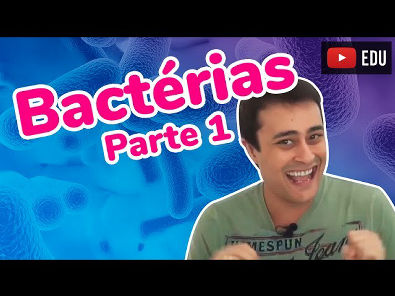Reino Monera - Bactérias - Parte 1 - Prof Paulo Jubilut