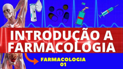 INTRODUÇÃO À FARMACOLOGIA - CONCEITOS BÁSICOS DE FARMACOLOGIA - FARMACOLOGIA