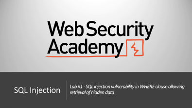 SQL Injection - Lab 1 SQL injection vulnerability in WHERE clause allowing retrieval of hidden data