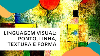 Linguagem Visual Elementos Visuais Da Arte - Ponto, Linha, Textura E ...