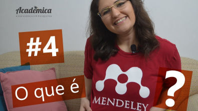 O que é Mendeley? - Pesquisa na prática 4