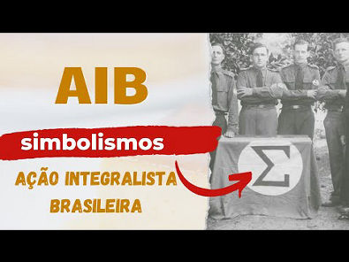 Ação Integralista Brasileira AIB e sua forte simbologia