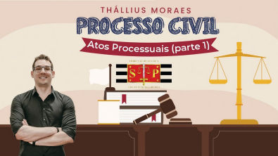 Processo Civil - Atos processuais (parte 01)
