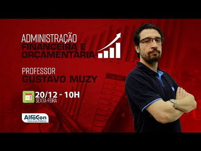 Administração Financeira e Orçamentária para Concursos - Prof Gustavo Muzy - AO VIVO - AlfaCon