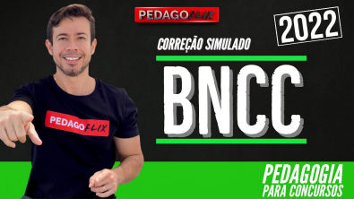BNCC 2022 - SIMULADO DE PEDAGOGIA
