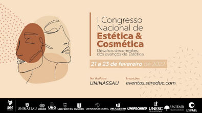 I Congresso Nacional de Estética e Cosmética - Encontro 1| UNINASSAU