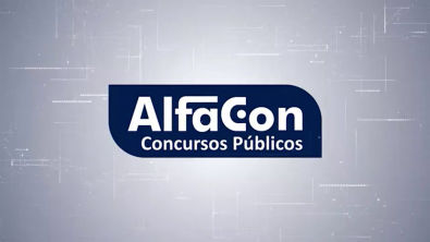 AlfaCon Concursos Públicos - Superveniência de Causa Independente