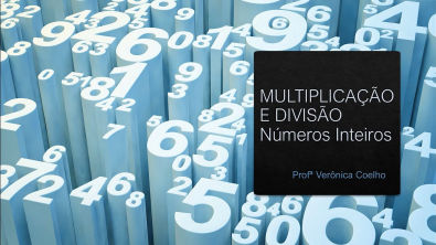 Multiplicação e divisão de números inteiros