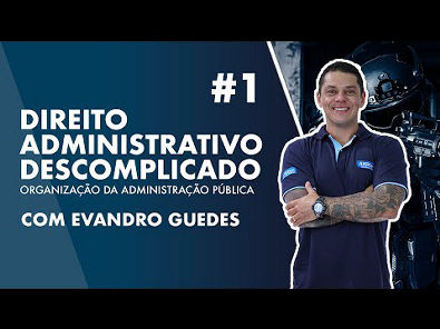 Direito Administrativo Descomplicado com Evandro Guedes 01 - AlfaCon