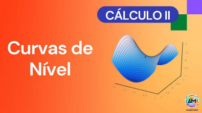 Aula 04 Cálculo II - Curvas de Nível - Funções de Duas Variáveis