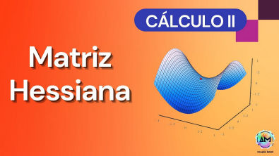 Aula 13 Cálculo II - Matriz Hessiana