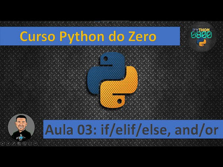 Curso de Python - Aula03 - Condicional if, elif, else, and e or em Python