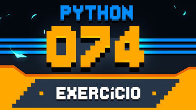 Exercício Python 074 - Maior e menor valores em Tupla