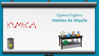 A3T111 - Química Orgânica - Haletos de Alquila