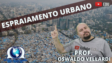 Espraiamento urbano | Urbanização do Brasil | Geografia Urbana | EF09GE12