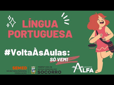 Aula 01 Língua Portuguesa - EJA 1 e 2 etapa - Atv 1 e 2 - Módulo I |voltaasaulassovem