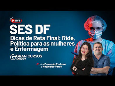 SES DF - Dicas de Reta Final Ride Política para as mulheres com Fernanda Barboza e Reginaldo Veras