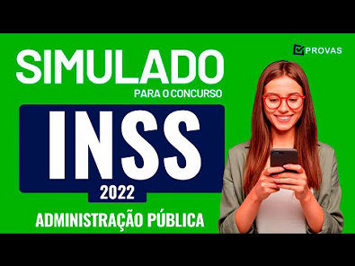 Simulado Concurso INSS 2022 - Administração Pública - Concurso Inss