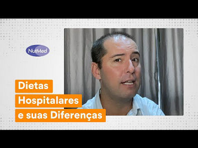 Dietas Hospitalares e suas Diferenças | Prof José Aroldo Filho