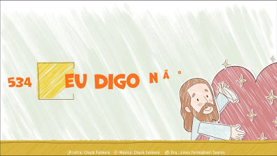 Novo Hinario Adventista Hino 534 Eu Digo Nao (Lyrics) Infantil