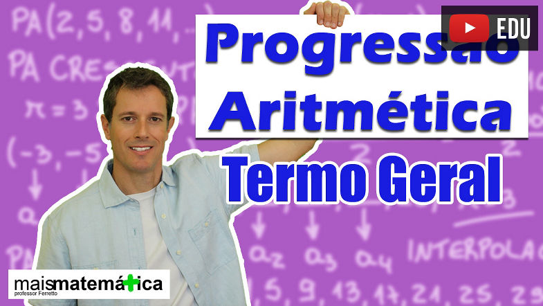 Progressão Aritmética PA Termo Geral (aula 2 de 6)