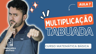 Construção da tabuada (multiplicação) | Curso Matemática Básica| Aula 7