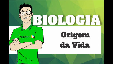 Biologia - Origem da Vida