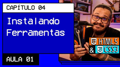 Instalando todas as ferramentas - Curso em Vídeo HTML5 e CSS3
