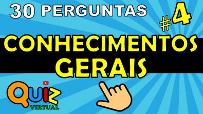 QUIZ VIRTUAL, CONHECIMENTOS GERAIS #5, TESTE DE MEMÓRIA, VARIEDADES