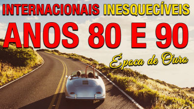 Músicas INESQUECÍVEIS Internacionais Anos 80 E 90 ÉPOCA DE OURO Músicas Internacionais Antigas