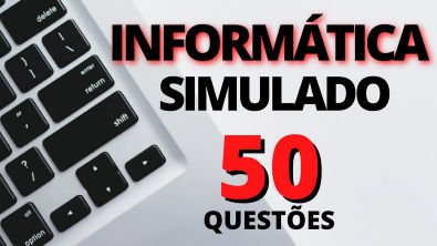 SIMULADO de Informática | 50 Questões para Concursos Públicos