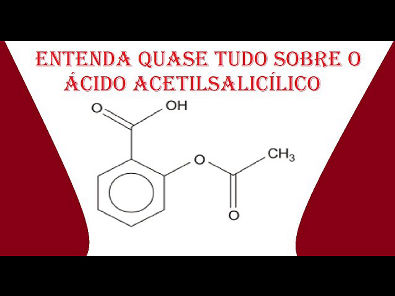 Entenda quase tudo sobre o Ácido Acetilsalicílico - Química - AAS