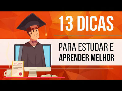 13 DICAS PARA ESTUDAR E APRENDER MELHOR - Educação Infantil