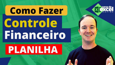 Como Fazer uma Planilha de Controle Financeiro no Excel - Legislação ...