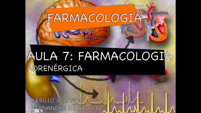 Curso de Farmacologia Aula 7 - Farmacologia adrenergica - Agonistas e antagonistas diretos