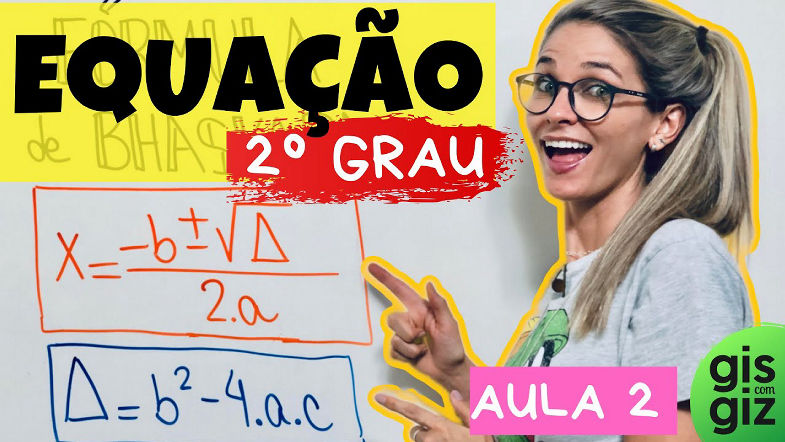 EQUAÇÃO DO 2 GRAU FÓRMULA DE BHÁSKARA | \Prof Gis AULA 2