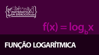 Exp e Log - Aula 5 - Função logarítmica